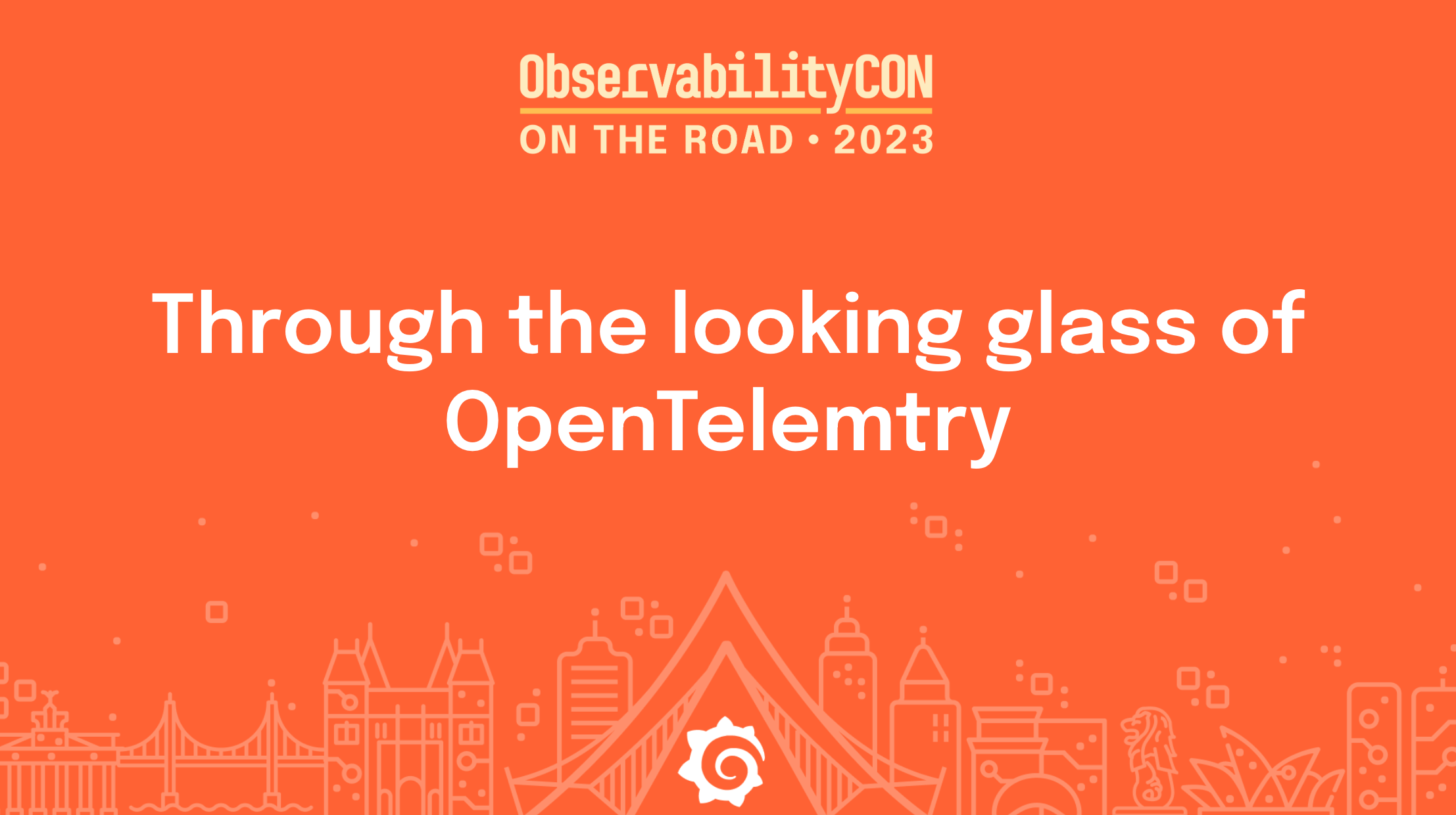 ObservabilityCON on the Road: Through the looking glass of OpenTelemetry